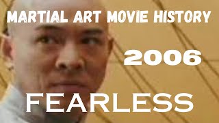 MARTIAL ART MOVIE HISTORY2006Fearless [upl. by Reggy78]