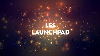 Launchpads  Lequel utiliser [upl. by Hairaza]