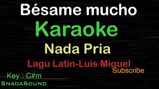 BESAME MUCHOLagu LatinKARAOKE NADA PRIA ​⁠ MaleCowokLakilakiucokku [upl. by Karen989]