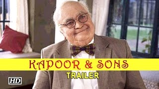 Kapoor amp Sons  Trailer Out 10th FEB  Rishi Kapoor Alia Bhatt amp Sidharth Malhotra [upl. by Garwin]