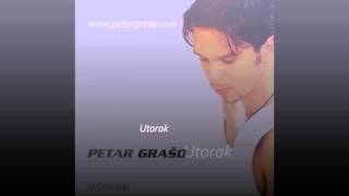 Petar Grašo  Utorak [upl. by Goodyear431]