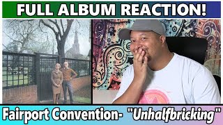 Fairport Convention Unhalfbricking FULL ALBUM REACTION amp REVIEW [upl. by Eiggep]