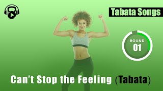 Tabata Songs  quotCant Stop the Feeling Tabataquot w Tabata Timer [upl. by Ecnaralc]