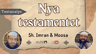 Textanalys Nya testamentet  Sh Imran amp Moosa [upl. by Ehcsrop794]