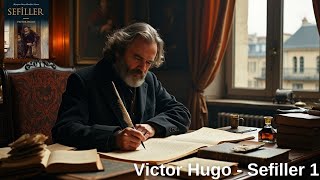 Victor Hugo  Sefiller 1 [upl. by Adaliah521]