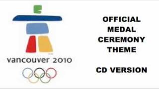 Vancouver 2010 Medal Ceremony Theme OFFICIAL [upl. by Assennev]