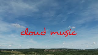 The clouds music TimeLapse [upl. by Wylen]