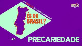 És do Brasil Precariedade [upl. by Ariay]