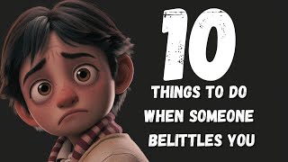 10 things to say when someone belittles you [upl. by Irahcaz]