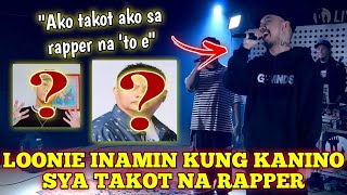 LOONIE INAMIN KUNG KANINO SYA TAKOT NA RAPPER ANDREW E [upl. by Curkell]