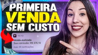 🤑 Como Fazer a PRIMEIRA VENDA Como Afiliado RÁPIDO e DE GRAÇA Eduzz Hotmart Monetizze Ticto [upl. by Ardua]