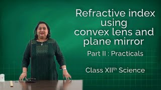 Refractive index using convex lens and plane mirror part II  practicals [upl. by Ellette667]