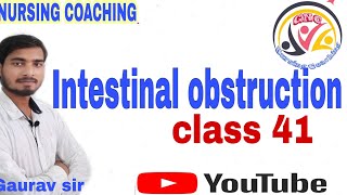 Intestinal obstruction  msn digestive systemby Gaurav sir [upl. by Alyhc]