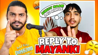 Reply To Mayanki Himani😡 [upl. by Ahsirek]