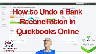 How to Undo a Bank Reconciliation in Quickbooks Online [upl. by Nsaj635]