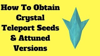 2018  How To Get Attuned Crystal Teleport Seed  Runescape [upl. by Doreen385]