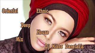 Deep House OrientalEthnic Mix  2019 Dj Nikos DanelakisBest of Ethnic Deep Chill House [upl. by Prichard]