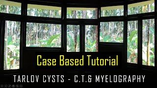 TARLOV CYSTS  CT amp MYELOGRAPHY  CASE BASED TUTORIAL [upl. by Pulchi]