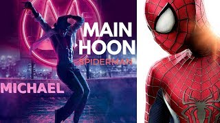 Main Hoon  Video Song  Munna Michael 2017  Tiger Shroff  Spiderman [upl. by Celin]