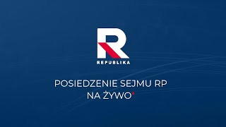 🔴15 Posiedzenie Sejmu RP dzień pierwszy  Transmisja z obrad Sejmu  Transmisja na ŻYWO🔴 [upl. by Nysila544]