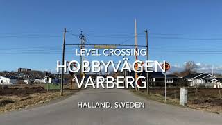 Level Crossing Hobbyvägen Varberg Halland Sweden [upl. by Lazor]