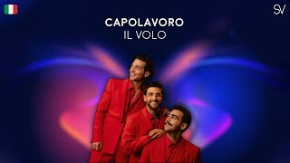 Il Volo  Capolavoro Lyrics Video [upl. by Lekzehcey277]