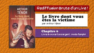 🔴📙🔊 Le livre dont vous êtes la victime 6 Livre à couverture argent  mode demploi  Livre Audio [upl. by Lasyrc]