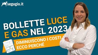 Bollette Luce e Gas nel 2023 diminuiscono i costi ecco perché [upl. by Alliuqal320]