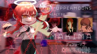 Uppermoons react to FEMYN as Makima  Demon slayerChainsaw manMade by Yukra [upl. by Citarella]