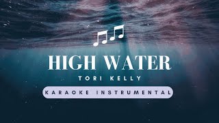 high water  Tori Kelly  Karaoke Instrumental [upl. by Alana]