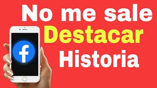 No me aparece la opción de destacar historias en facebook solución no me sale la opción de destacar [upl. by Enyr]