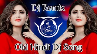 All Hindi Dj Song 💞  Hard Bass  Old Dj Song 💙  Dj Remix ❤️‍🔥  Nonstop Sadabahar Hindi Dj Song [upl. by Eylrac]