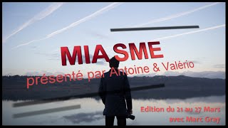 MIASME 002  Edition du 21 au 27 Mars 2016 avec Marc Gray [upl. by Aneek]