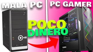 Mejoré MI MALA PC pero con POCO DINERO [upl. by Gnex]