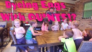 Dyeing Eggs with Quints [upl. by Notxam]