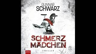 Gunnar Schwarz  Schmerzmädchen  Krimis Thriller Hörbuch [upl. by Theodosia]