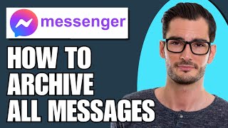 How To Archive All Messages On Messenger In One Click [upl. by Nagram]