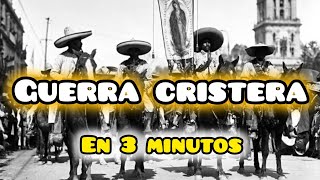 LA GUERRA CRISTERA en 3 minutos [upl. by Eehtomit]