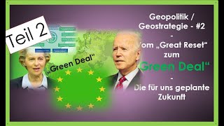 Geo  2  Teil 2  Vom quotGreat Resetquot zum quotGreen Dealquot  die für uns geplante Zukunft [upl. by Selhorst]