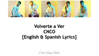 CNCO Volverte a Ver EnglishSpanish Lyrics [upl. by Pauline]