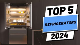 Top 5 BEST Refrigerators in 2024 [upl. by Eirene]