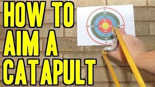 HOW TO AIM A CATAPULT  SLINGSHOT quotFULL TUTORIALquot SHOOTING ACCURACY TIPS [upl. by Afirahs]