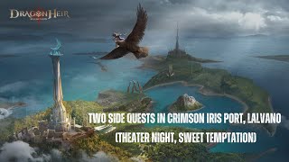 Dragonheir Silent Gods side quests in Crimson Iris Port LalvanoTheater night Sweet temptation [upl. by Annabal]