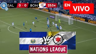 🔴 EL SALVADOR VS BONAIRE EN VIVO  CONCACAF NATIONS LEAGUE [upl. by Felt585]