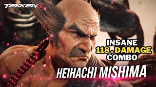 HEIHACHI MISHIMA Insane 118 Damage COMBO In Tekken 8 [upl. by Kyriako280]