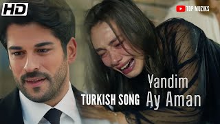 Yandim Ay Aman Lofi Remix Burak Özçivit  TURKISH SONG [upl. by Demetrius]