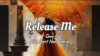 Release Me  Song by Engelbert Humperdinck With Lyrics [upl. by Isayg]