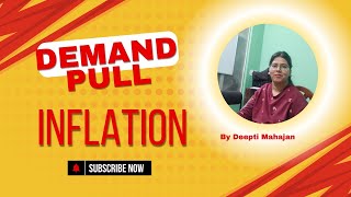 Demand Pull Inflation Inflation  General Economics  Deepti Mahajan [upl. by Rooney]