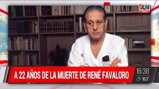 A 22 años de la muerte de René Favaloro 30072022 I A24 [upl. by Aenit]