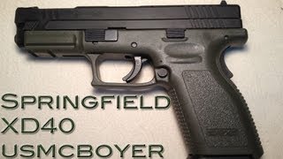 Springfield XD40 Review  quotReliability Firstquot [upl. by Westberg792]